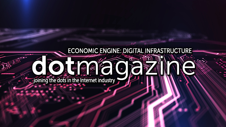 dotmagazine Economic Engine: Digital Infratsructure